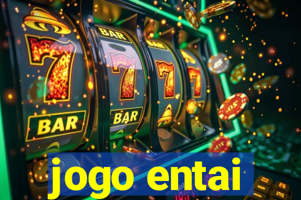 jogo entai